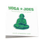 Yoga Joes Enamel Pin